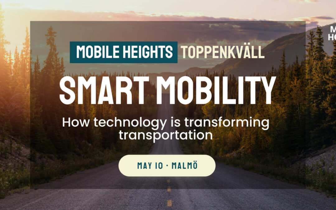 MOBILE HEIGHTS TOPPENKVÄLL: Smart Mobility