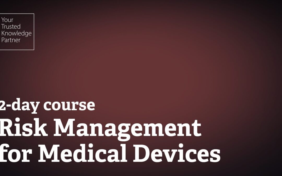 Risk Management for Medical Devices – 2 day course