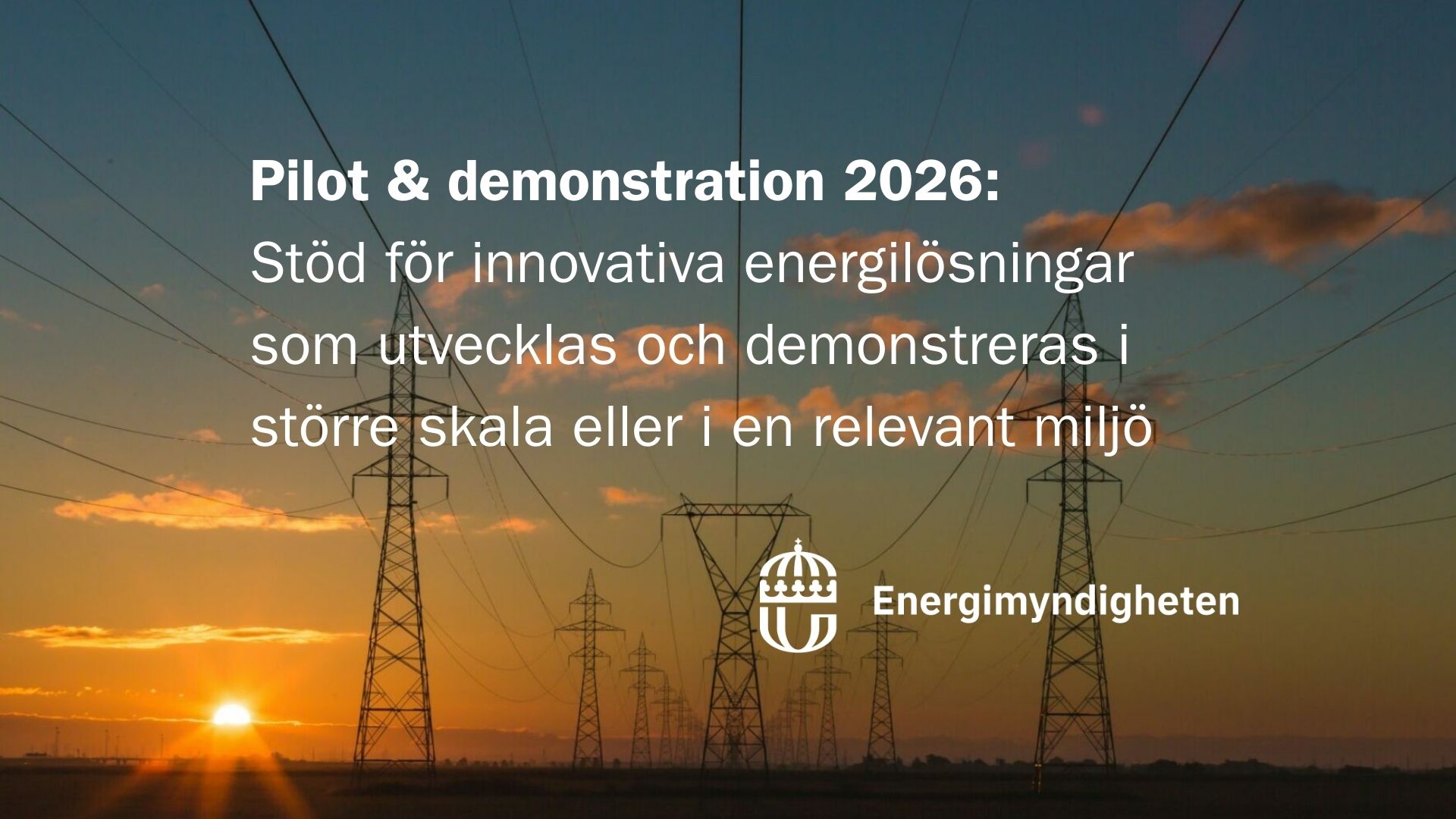 Events Utlysning av Energimyndigheten. Sista ansökningsdag 1 juni, 2026